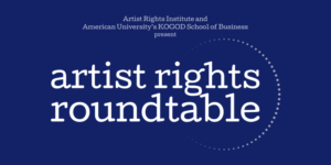 Nepamirškite rytojaus - „Artist Rights“ apskritojo stalo AI ir Autorių